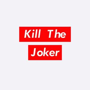 Kill The Joker 伴奏