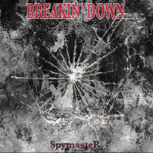 BREAKIN' DOWN