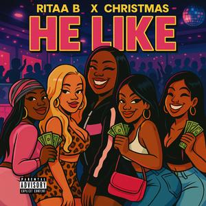 He Like (feat. Chrissy B)