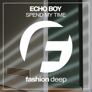 Spend My Time (Original Mix)