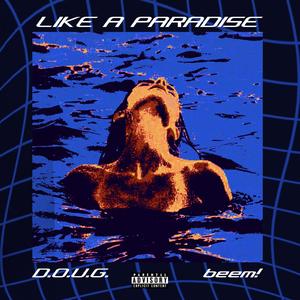 LIKE A PARADISE! (feat. beem!)