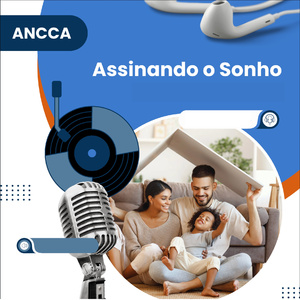 ANCCA: Assinando o Sonho