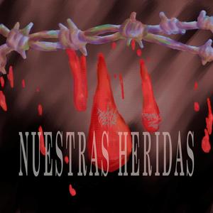 Nuestras Heridas