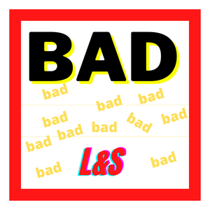 Bad