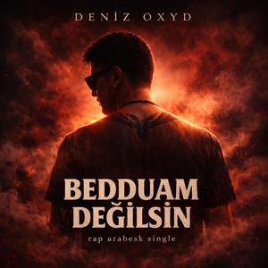 Bedduam Değilsin