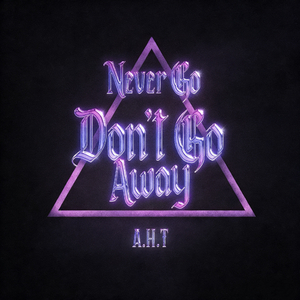 Don’t Go Away