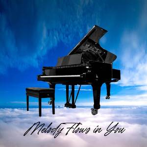 Melody Flows in You