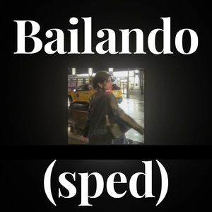 Bailando (sped)