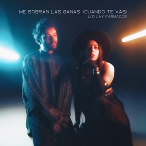 Me Sobran las Ganas (Cuando Te Vas)