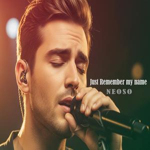 Just Remember my name