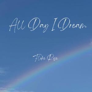 All Day I Dream