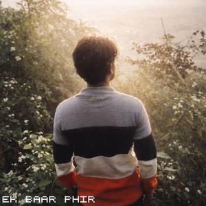 Ek Baar Phir