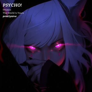 Psycho!