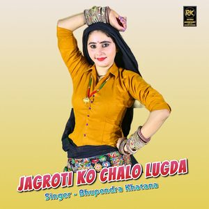 Jagroti Ko Chalo Lugda