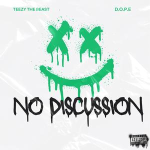 No Discussion (feat. D.O.P.E.)
