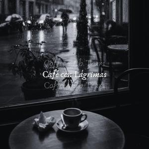 Café con Lágrimas