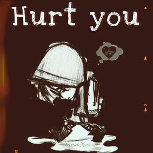 Hurt You
