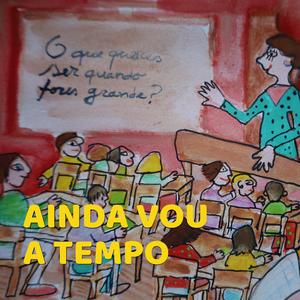 Ainda vou a tempo
