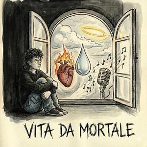 VITA DA MORTALE