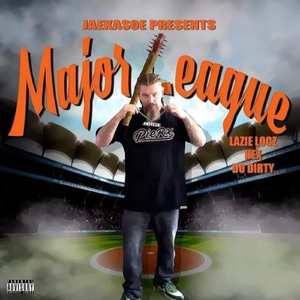 Major League (feat. HEX, Lazie Locz & Do Dirty)
