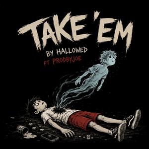 TAKE EM (feat. ProdbyJoe)
