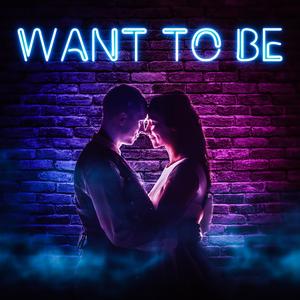 Want To Be