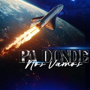 PA DONDE NOS VAMOS