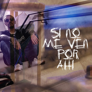 Si No Me Ven por Ahi