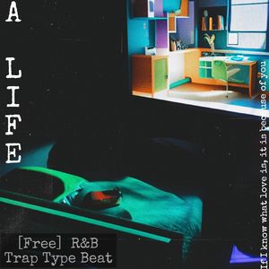 A LIFE《Free》R&B Trap Type Beat-Hrak