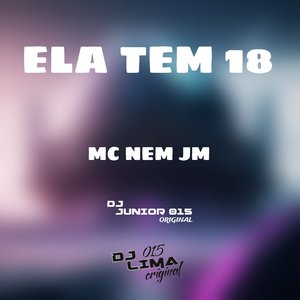 Ela Tem 18