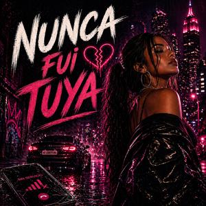 Nunca fui tuya