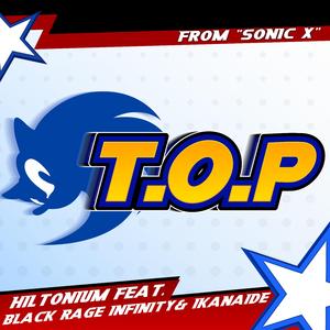T.O.P (From "Sonic X") (feat. Black Rage Infinity & Ikanaide) (Full English Cover)