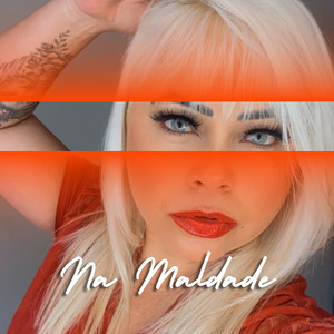 Na Maldade (Remastered)