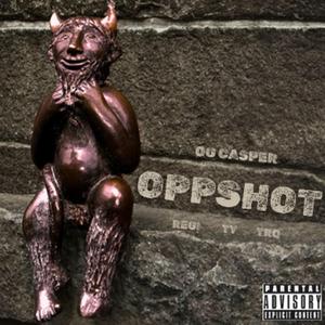 OPPSHOT (feat. Regi, Twhy & TRQ)