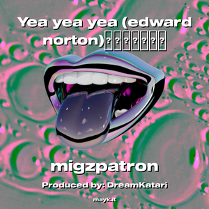 Yea yea yea (edward norton)