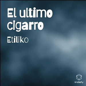 El Ultimo Cigarro