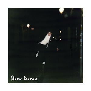 Slow Down