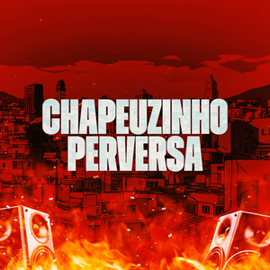 Chapeuzinho Perversa