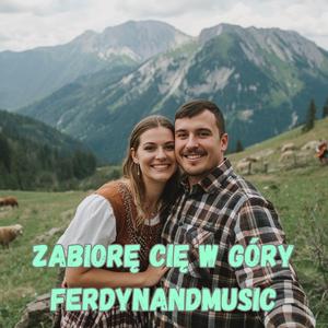 ZABIORĘ CIĘ W GÓRY