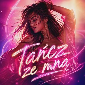 Tańcz ze mną.