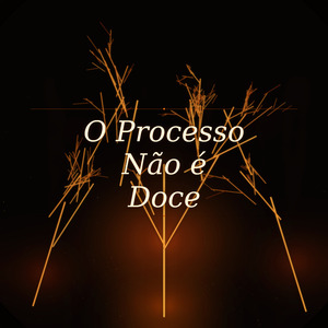 O Processo Não É Doce (Acústico)