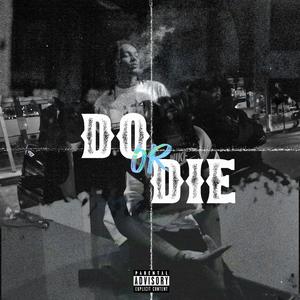 Do Or Die