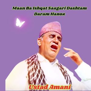 Maan Ba Ishqat Sazgari Dashtam Daram Hanoz