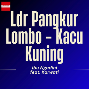 Ldr Pangkur Lombo - Kacu Kuning