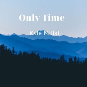 Only Time