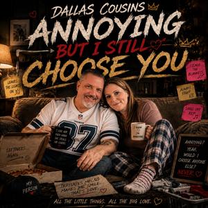 Annoying But I Still Choose You