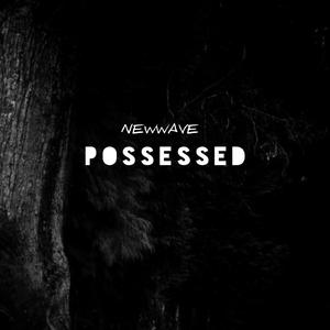 Possesed