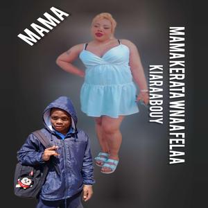 Mama kerata wenaa fela