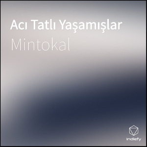 Acı Tatlı Yaşamışlar