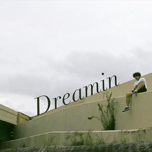 Dreamin'